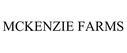 MCKENZIE FARMS trademark