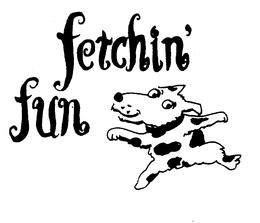 FETCHIN' FUN trademark