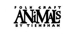FOLK CRAFT ANIMALS BY TIENSHAN trademark