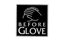 BEFORE GLOVE trademark