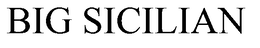 BIG SICILIAN trademark