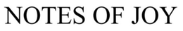NOTES OF JOY trademark