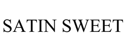 SATIN SWEET trademark