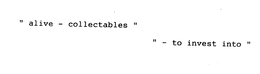 "ALIVE - COLLECTABLES" " - TO INVEST INTO" trademark