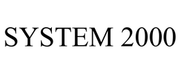SYSTEM 2000 trademark