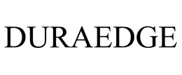DURAEDGE trademark