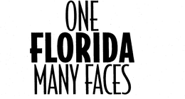 ONE FLORIDA MANY FACES trademark