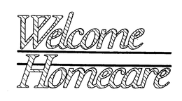WELCOME HOMECARE trademark