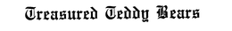 TREASURED TEDDY BEARS trademark