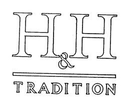 H&H TRADITION trademark