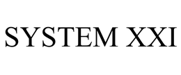 SYSTEM XXI trademark