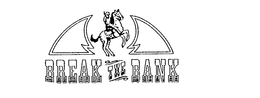 BREAK THE BANK trademark