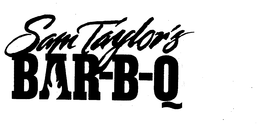 SAM TAYLOR'S BAR-B-Q trademark