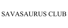 SAVASAURUS CLUB trademark