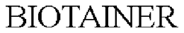 BIOTAINER trademark