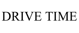 DRIVE TIME trademark