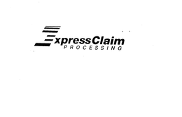 EXPRESS CLAIM PROCESSING trademark