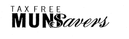 TAX FREE MUNI-SAVERS trademark