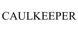 CAULKEEPER trademark