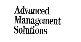 ADVANCED MANAGEMENT SOLUTIONS trademark