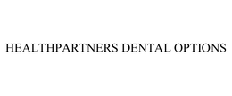 HEALTHPARTNERS DENTAL OPTIONS trademark