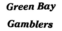 GREEN BAY GAMBLERS trademark