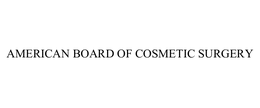 AMERICAN BOARD OF COSMETIC SURGERY trademark