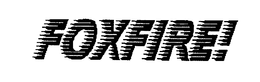 FOXFIRE! trademark