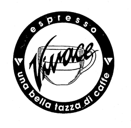 ESPRESSO VIVACE UNA BELLA TAZZA DI CAFFE trademark