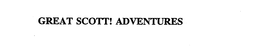 GREAT SCOTT! ADVENTURES trademark