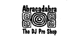 ABRACDABRA THE DJ PRO SHOP trademark