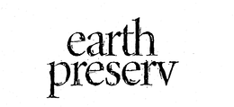 EARTH PRESERV trademark