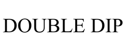 DOUBLE DIP trademark