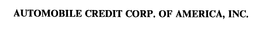 AUTOMOBILE CREDIT CORP. OF AMERICA, INC. trademark