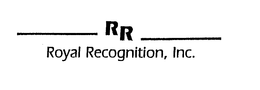RR ROYAL RECOGNITION, INC. trademark
