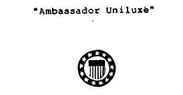 AMBASSADOR UNILUXE trademark