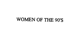 WOMEN OF THE 90'S trademark
