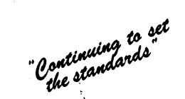 CONTINUING TO SET THE STANDARDS trademark