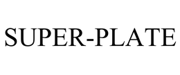 SUPER-PLATE trademark