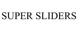 SUPER SLIDERS trademark