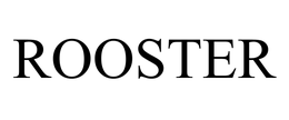ROOSTER trademark