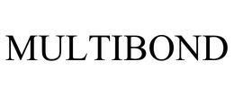 MULTIBOND trademark