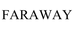 FARAWAY trademark