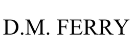D.M. FERRY trademark