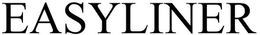 EASYLINER trademark