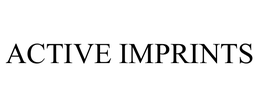 ACTIVE IMPRINTS trademark
