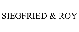 SIEGFRIED & ROY trademark