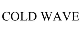 COLD WAVE trademark