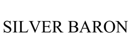 SILVER BARON trademark