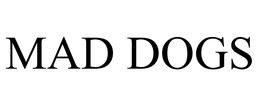 MAD DOGS trademark